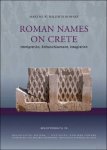 Martha Bowsky - Roman names on Crete Immigration, Enfranchisement, Integration