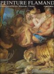 Arnout Balis ; Frans Baudouin ; Nora De Poorter; e.a. - Peinture Flamande : Au Kunsthistorisches Museum De Vienne