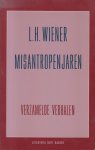 Wiener (Amsterdam, 16 februari 1945), aanvankelijk schrijvend onder de naam Lodewijk-Henri Wiener maar sinds 1980 publicerend als L.H. Wiener), Lodewijk Willem Henri - Misantropenjaren - Verzamelde verhalen