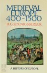 H.G. Koenigsberger - A History of Europe 400-1500