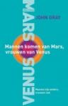 Gray, John - Mannen komen van Mars, Vrouwen van Venus / mannen zijn anders, vrouwen ook