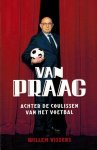 Vissers, Willem - Van Praag -Achter de coulissen van het voetbal