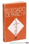 Gutierrez Garcia, Jose Luis. - El Legado de Pablo VI. Gutierrez Garcia, Jose Luis. - El Legado de Pablo VI.