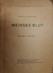 Hauser, Harald: - [Textbuch] Weisses Blutt. Schauspiel in zwei Akten. Als Manuskript gedruckt.