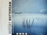 Dirk van Weelden, Freek van Arkel - Report Rotterdam. 25 Jaar Havenfotografie / 25 Years HarbourPhotography
