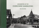 Rein Wolters - Momenten uit de Overschiese Samenleving deel 1