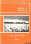 Broecke-de Man E.J. van den & A. Francke - Dialect op Walcheren