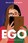 Bram van de Beek - Ego Een cultuuranalyse van het ik