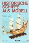 Lusci, Vincenzo - Historische Schiffe als Modell