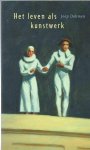 Dohmen Joep - Het leven als kunstwerk