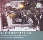 Snell, Susan / Tucker, Polly - Life Through a Lens. Photographs from the Natural History Museum 1880 to 1950