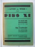 Cruysberghs, Mgr. - Leven en werk van Pius XI. De paus der Katholieke Actie.