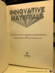 SLIVKA, D.C. , R. FRISCHE and Y. YANASE. - Final report on innovative materials. an evaluation of commercial developments in europe, japan, and the united states. to group member companies. SLIVKA, D.C. , R. FRISCHE and Y. YANASE. - Final report on innovative materials. an evaluation of commercial developments in europe, japan, and the united states. to group member companies.