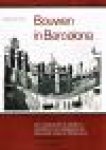 Ven, Cornelis van de - Bouwen in Barcelona. Een inleiding tot de moderne architectuur en stedebouw van Barcelona vanaf de Renaixenca (with an Englis summary)