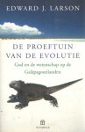 Larson, Edward J. - De proeftuin van de evolutie. God en wetenschap op de Galápagoseilanden Larson, Edward J. - De proeftuin van de evolutie. God en wetenschap op de Galápagoseilanden
