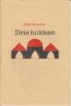 SCHOLTEN, Patty - Drie hokken.