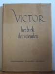 van Vriesland, Victor, E. - Victor het boek der vrienden
