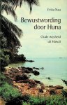 Nau, Erika - Bewustwording door Huna. Oude wijsheid uit Hawaï Nau, Erika - Bewustwording door Huna. Oude wijsheid uit Hawaï