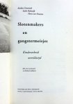 Groenink, Evelien - Holtwijk, Ineke - Straaten, Floris van - Slotenmakers en Gangstermeisjes - Kinderarbeid wereldwijd - Met een voorwoord van Kathy Lindekens