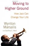 Wynton Marsalis 17295, Geoffrey C. Ward - Moving to higher ground How Jazz Can Change Your Life