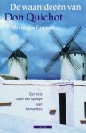 M. France - De waanideeen van Don Quichotte een reis door Spanje van Cervantes