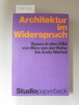 Klotz, Heinrich: - Architektur im Widerspruch. Bauen in den USA von Mies van der Rohe bis Andy Warhol.