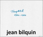 Bilquin, Jean, Elias, Willem, Lammertijn, Wim - Jean Bilquin : Terugblik 1960-1980