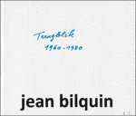 Bilquin, Jean, Elias, Willem, Lammertijn, Wim - Jean Bilquin : Terugblik 1960-1980