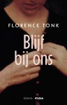 Florence Tonk - Blijf bij ons