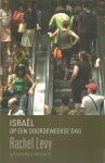 Levy, Rachel - Israël op een doordeweekse dag