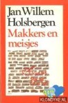 Holsbergen, Jan Willem - Makkers en meisjes
