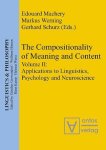 Machery, Edouard (Herausgeber): - The compositionality of meaning and content; Teil: Vol. 2., Applications to linguistics, psychology and neuroscience.