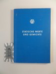 redactie - Statische Werte und Gewichte für nahtlose und geschweißte Stahlrohre Umrechnungs- und Hilfstabellen Taschenbuch – 1966
