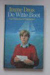 Dros, Imme - De Witte boot / druk 1