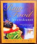 Virtue Doreen en Ross Jenny, vert. Scholtes Engelien, ill. Chan Kit, Kolesar Paul e.a. - Raw food als levenskunst Genees jezelf en de planeet met een verrukkelijke eco-keuken