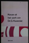 Dr. G.Kazemier - Keuze uit het werk van Dr. G. Kazemier