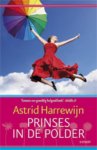 Astrid Harrewijn - Prinses in de polder