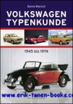 Bernd Wiersch - Volkswagen Typenkunde, 1945 bis 1974