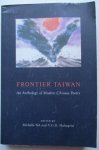 Michelle Yeh and  N. G. D. Malmqvist (Editors) - Frontier Taiwan: An Anthology of Modern Chinese Poetry