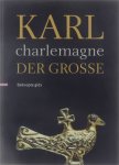 Sarvenaz Ayooghi Frank Pohle Peter van den Brink - Karl der Grosse = Charlemagne : beknopte gids