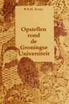KOOPS, W.R.H. - Opstellen rond de Groningse universiteit. KOOPS, W.R.H. - Opstellen rond de Groningse universiteit.