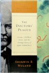 Sherwin B. Nuland - The Doctors' Plague