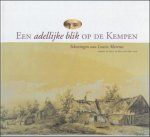 N/A. - EEN ADELLIJKE BLIK OP DE KEMPEN. TEKENINGEN VAN LOUISE MORETUS. GEBOREN DE THEUX DE MEYLANDT ( 1852 - 1923 ).