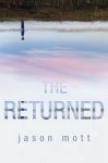 Jason Mott - The Returned