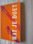 Messelink, Ds. H.J. - Wat je doet Messelink, Ds. H.J. - Wat je doet
