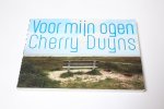 Duyns, Cherry, Mischke, Ulrike, Barends, Henrik - Cherry Duyns / Voor mijn ogen