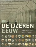 Hans Goedkoop, Kees Zandvliet - De ijzeren eeuw Het begin van ons moderne Nederland