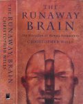 Wills, Christopher - The Runaway Brain: The evolution of human uniqueness