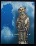 Os, H. van - De Weg naar de Hemel / reliekverering in de Middeleeuwen