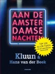 Kluun, Hans van der Beek - Aan de Amsterdamse nachten Top 100 aller tijden van het Amsterdamse nachtleven
